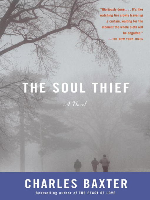 Title details for The Soul Thief by Charles Baxter - Wait list